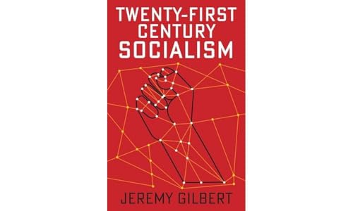 Twenty-First Century Socialism (Radical Futures)