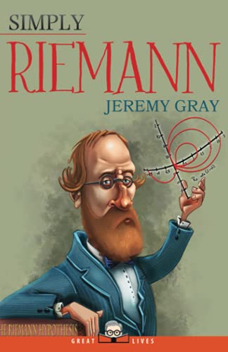 Simply Riemann (Great Lives, Band 17)