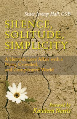Silence Solitude Simplicity von Liturgical Press