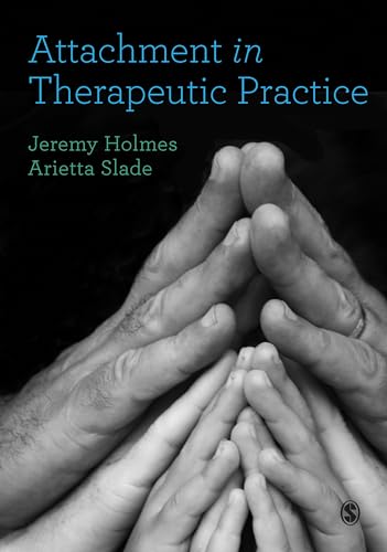 Attachment in Therapeutic Practice von Sage Publications
