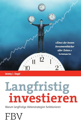 Langfristig investieren: Warum langfristige Aktienstrategien funktionieren (Euro €uro am Sonntag) von FinanzBuch Verlag