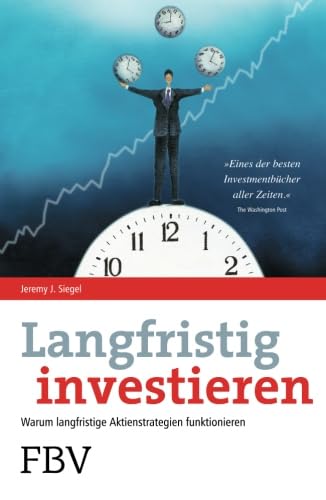 Langfristig investieren: Warum langfristige Aktienstrategien funktionieren (Euro €uro am Sonntag) Langfristig investieren: Warum langfristige Aktienstrategien funktionieren (Euro €uro am Sonntag)