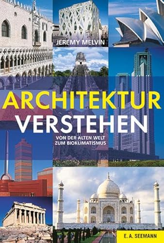 Architektur verstehen: Von der alten Welt zum Bioklimatismus