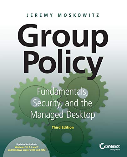 Group Policy: Fundamentals, Security, and the Managed Desktop von Sybex