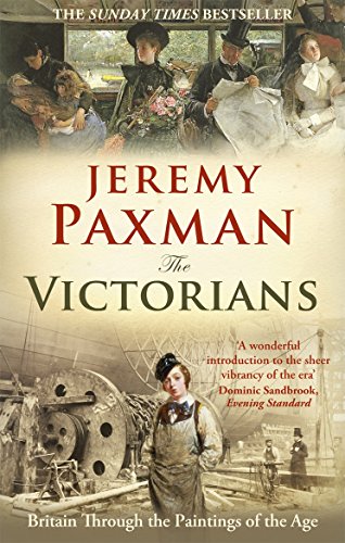 The Victorians: Britain Through the Paintings of the Age