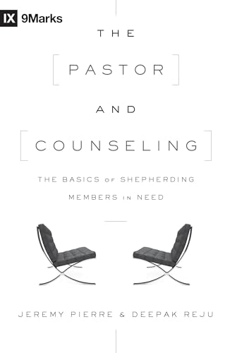 The Pastor and Counseling: The Basics of Shepherding Members in Need (9marks) von Crossway Books