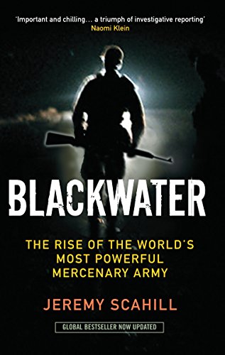 Blackwater: The Rise of the World's Most Powerful Mercenary Army von Profile Books
