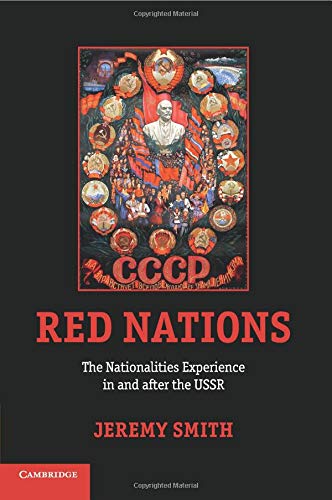 Red Nations: The Nationalities Experience In And After The Ussr von Cambridge University Press