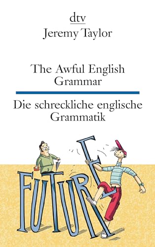 The Awful English Grammar Die schreckliche englische Grammatik: Sieben amüsante Dialoge | dtv zweisprachig für Einsteiger – Englisch