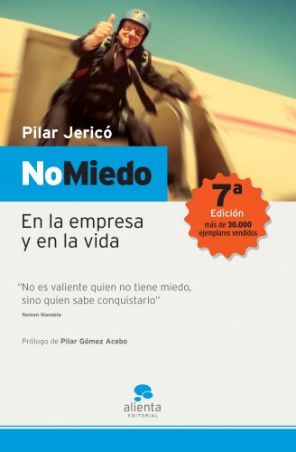 No miedo : desafío para las empresas y los profesionales: En la empresa y en la vida (Narrativa Empresarial) von Alienta