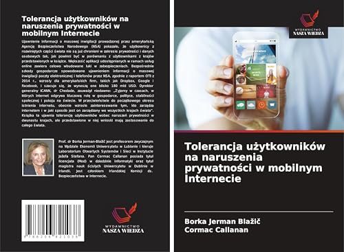 Tolerancja u¿ytkowników na naruszenia prywatno¿ci w mobilnym Internecie von Wydawnictwo Nasza Wiedza