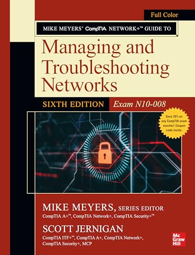 Mike Meyers CompTIA Network+ Guide to Managing and Troubleshooting Networks (Exam N10-008)