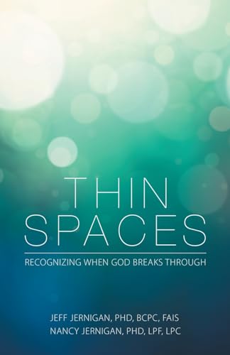 Thin Spaces: Recognizing When God Breaks Through von WestBow Press