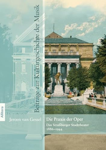 BROTHER Die Praxis der Oper: Das Straßburger Stadttheater (1886¿1944) von Allitera Verlag