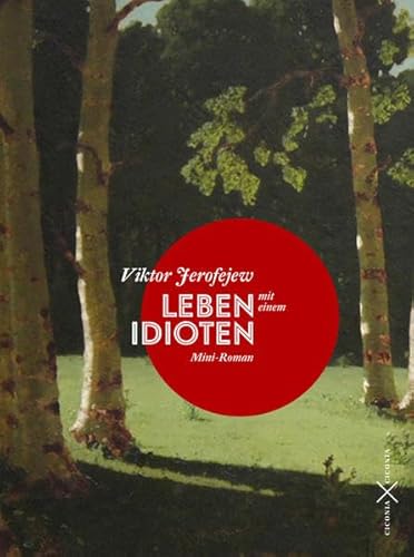 Leben mit einem Idioten. Mini-Roman: Mit Zeichnungen von Tanya Pioniker