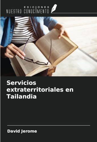 Servicios extraterritoriales en Tailandia von Ediciones Nuestro Conocimiento