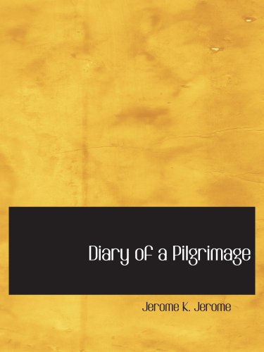 Diary of a Pilgrimage Diary of a Pilgrimage