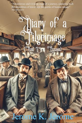 Diary of a Pilgrimage: (And Six Essays) von Independently published