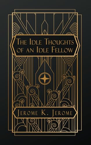 Idle Thoughts of an Idle Fellow von Independently published