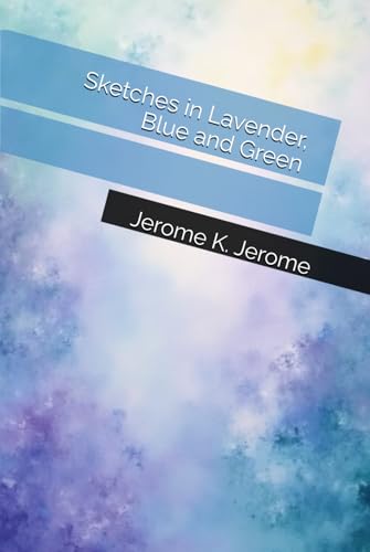 Sketches in Lavender, Blue and Green Sketches in Lavender, Blue and Green von Independently published