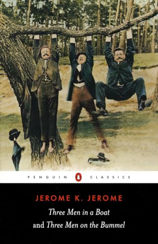 Three Men in a Boat and Three Men on the Bummel (Penguin Classics)
