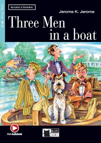 Three Men in a Boat: Englische Lektüre für das 4. und 5. Lernjahr. Lektüre mit Audio-Online (Black Cat Reading & training) von Klett Sprachen GmbH