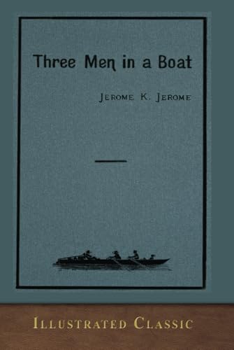 Three Men in a Boat: Illustrated Classic Three Men in a Boat: Illustrated Classic von SeaWolf Press