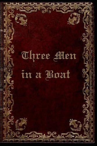 Three Men in a Boat: Illustrated and annotated Three Men in a Boat: Illustrated and annotated von Independently published
