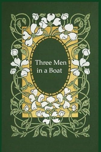 Three Men in a Boat: Illustrated and annotated Three Men in a Boat: Illustrated and annotated von Independently published
