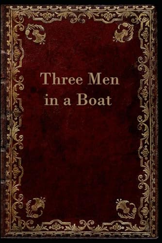 Three Men in a Boat: Illustrated and annotated Three Men in a Boat: Illustrated and annotated von Independently published
