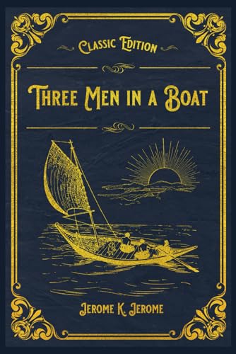 Three Men in a Boat: With original illustrations - annotated Three Men in a Boat: With original illustrations - annotated von Independently published