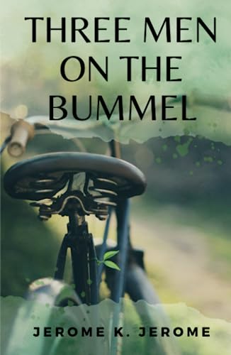 Three Men on the Bummel: (Annotated) von Independently published