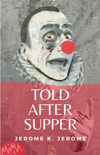 Told After Supper: (Annotated) von Independently published