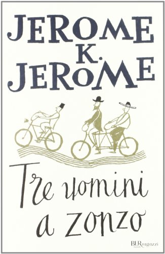 Tre uomini a zonzo (Bur ragazzi) Tre uomini a zonzo (Bur ragazzi)