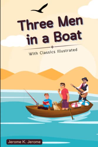 Three Men in a Boat: With Classic Illustrated von Independently published