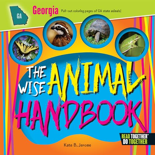 The Wise Animal Handbook Georgia (Arcadia Kids: Read Together, Do Together)