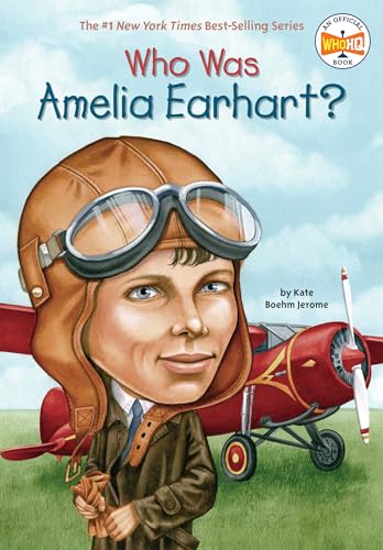 Who Was Amelia Earhart? Who Was Amelia Earhart?