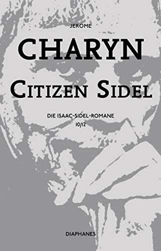 Citizen Sidel: Die Isaac Sidel-Romane, 10/12