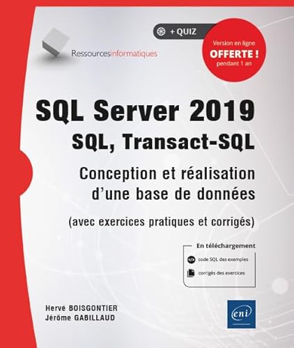 SQL Server 2019 - SQL, Transact SQL - Conception et réalisation d'une base de données (avec exercices pratiques et corrigés) von eni