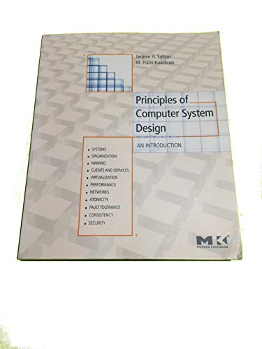 Principles of Computer System Design: An Introduction von Morgan Kaufmann