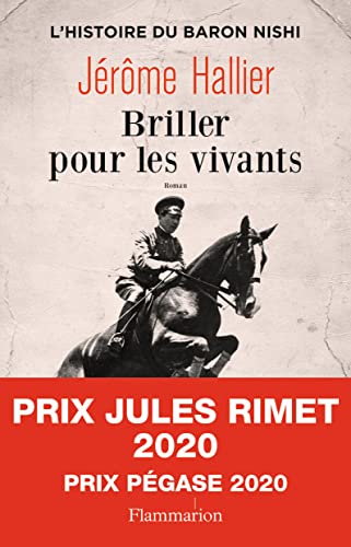 Briller pour les vivants: L'histoire du baron Nishi