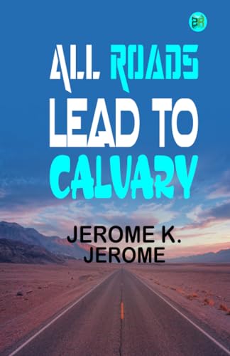 All Roads Lead to Calvary von Zinc Read