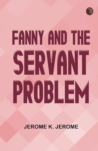 Fanny and the Servant Problem von Zinc Read
