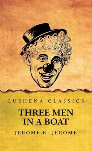 Three Men in a Boat von Lushena Books