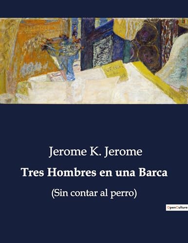 Tres Hombres en una Barca: (Sin contar al perro)