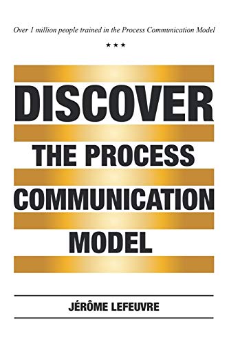 Discover the Process Communication Model® von Xlibris