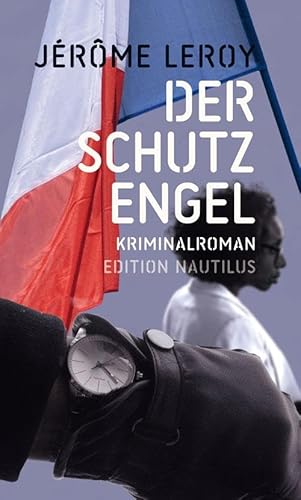 Der Schutzengel: Kriminalroman von Edition Nautilus