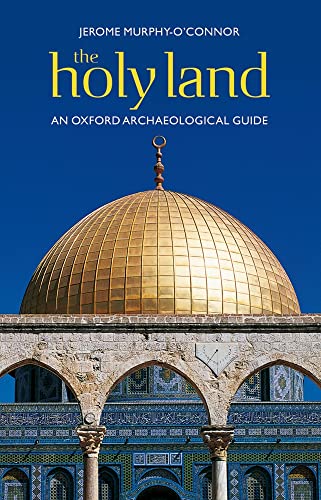 The Holy Land: An Oxford Archaeological Guide (Oxford Archaeological Guides) von Oxford University Press, USA