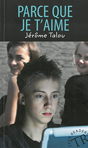 Parce que je t’aime: Französische Lektüre A1 (Teen Readers (Französisch)) von Klett