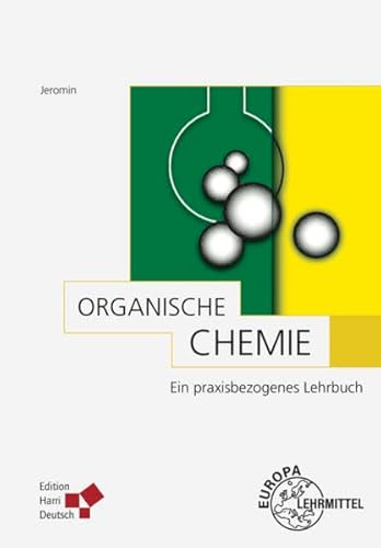 Organische Chemie (Jeromin): Ein praxisbezogenes Lehrbuch von Europa-Lehrmittel